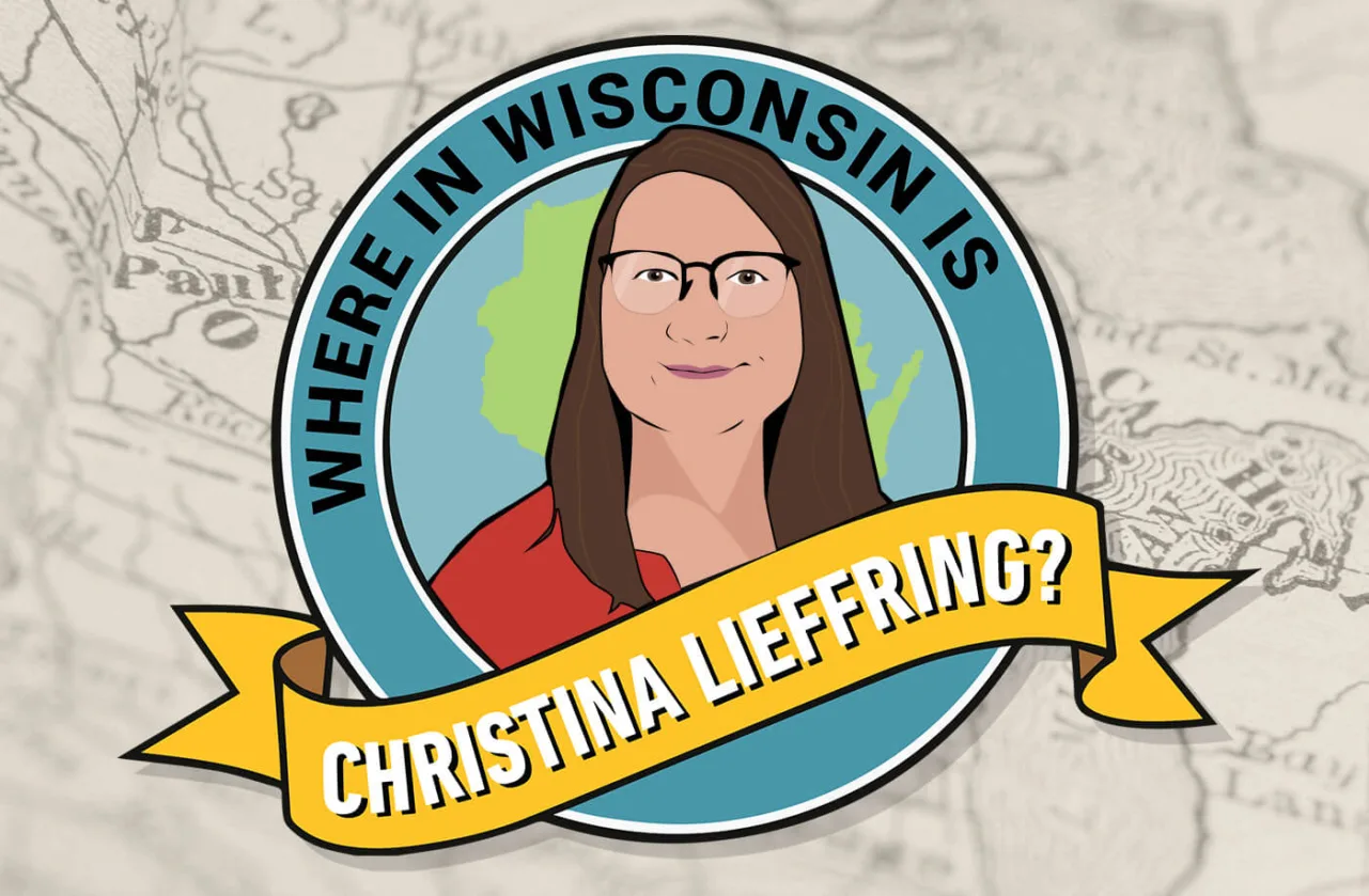 Where in Wisconsin is Christina Lieffring?: Marinette and Appleton