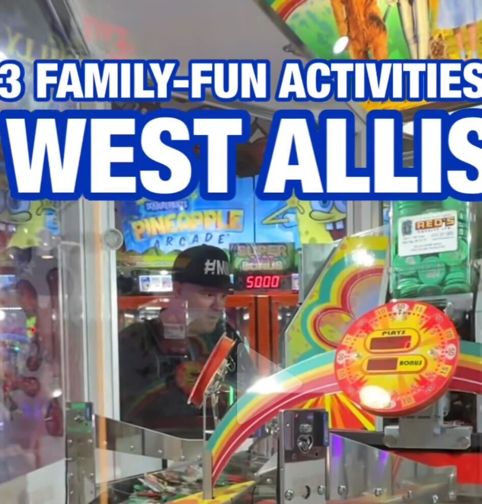 VIDEO: 3 Family-Fun Activities in West Allis VIDEO: 3 Family-Fun Activities in West Allis